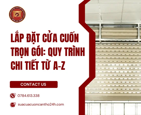 Lắp Đặt Cửa Cuốn Trọn Gói: Quy Trình Chi Tiết Từ A–Z