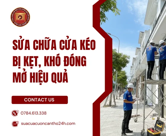 Sửa Chữa Cửa Kéo Bị Kẹt, Khó Đóng Mở Hiệu Quả